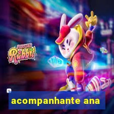 acompanhante ana